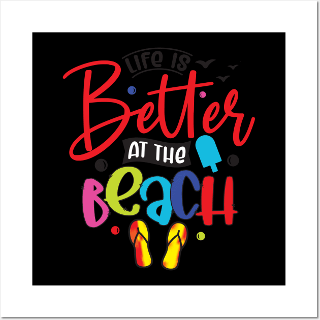 Life is better at the beach Wall Art by busines_night